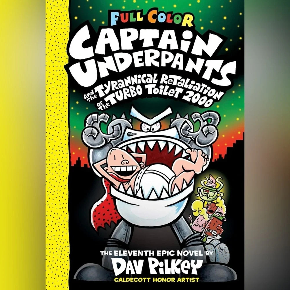 NEW - CAPTAIN UNDERPANTS and The Tyrannical Retaliation of the Turbo Toilet 2000